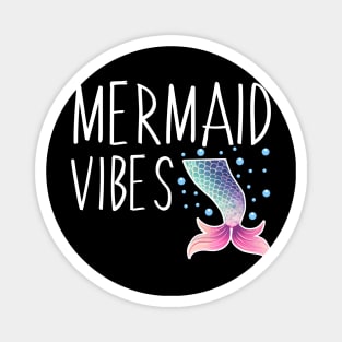 Mermaid Vibes Funny Mermaid For Women Girls Mythical Creature Mermaid Magnet